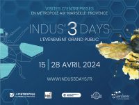 Indus&rsquo;3days : rendez-vous du 15 au 28 avril en métropole d&rsquo;Aix-Marseille-Provence !