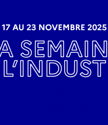SEMAINE DE L’INDUSTRIE