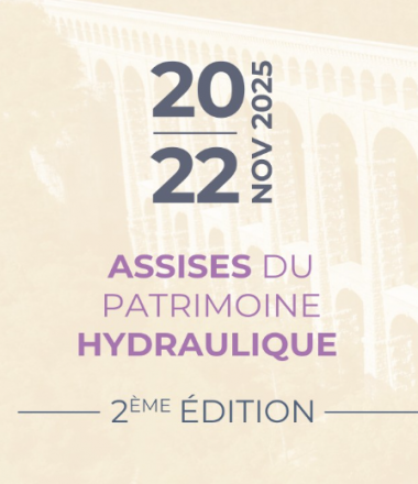 ASSISES NATIONALES DU PATRIMOINE HYDRAULIQUE – 2e ÉDITION
