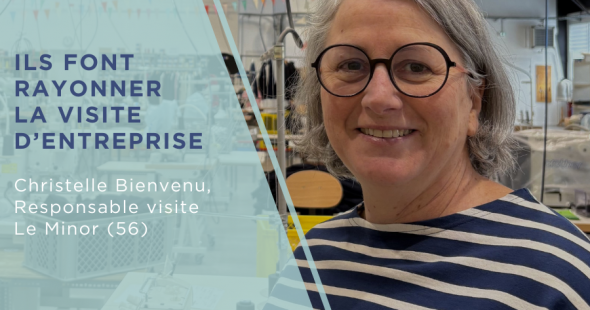Ils font rayonner la visite d&rsquo;entreprise – Christelle Bienvenu, Le Minor