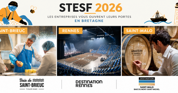 STESF 2026 : au cœur des savoir-faire bretons, de Rennes à Saint-Malo en passant par Saint-Brieuc